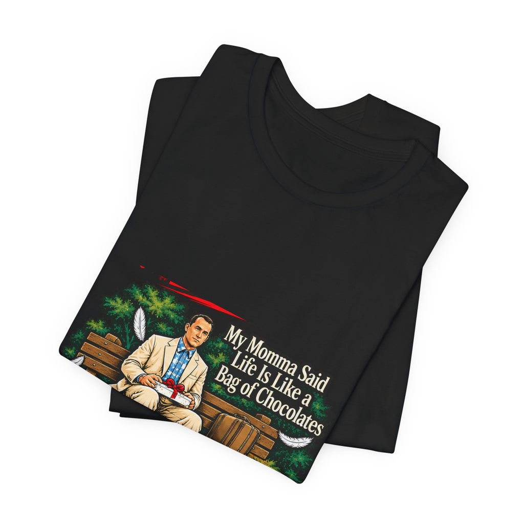 Life Is Like a Bag of Chocolates – Funny Movie Quote T-Shirt