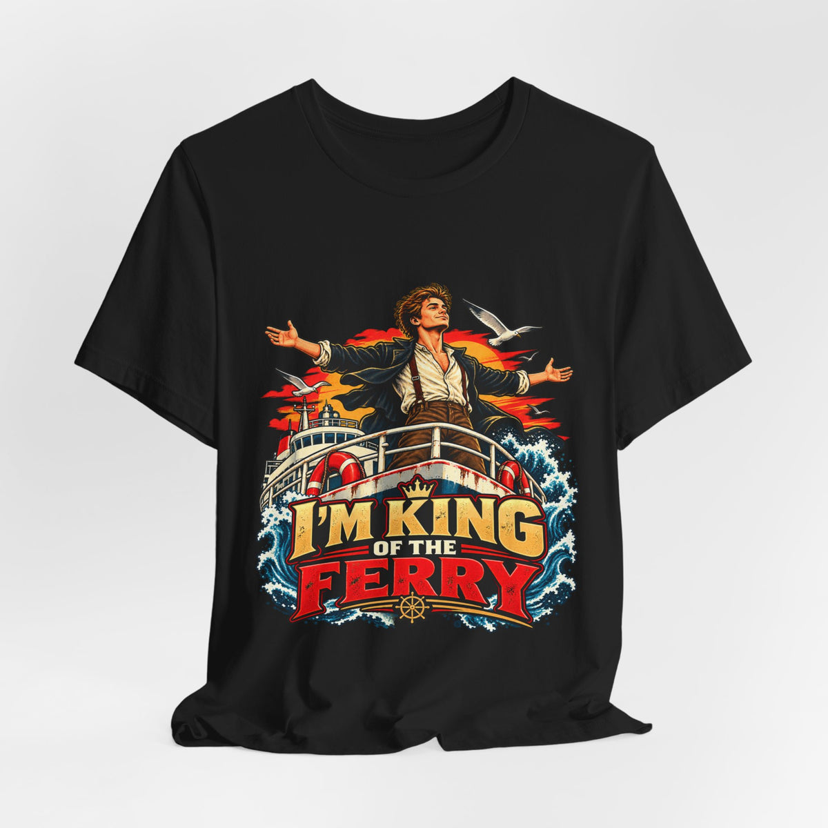 I’m King of the Ferry! – Funny Movie Quote T-Shirt