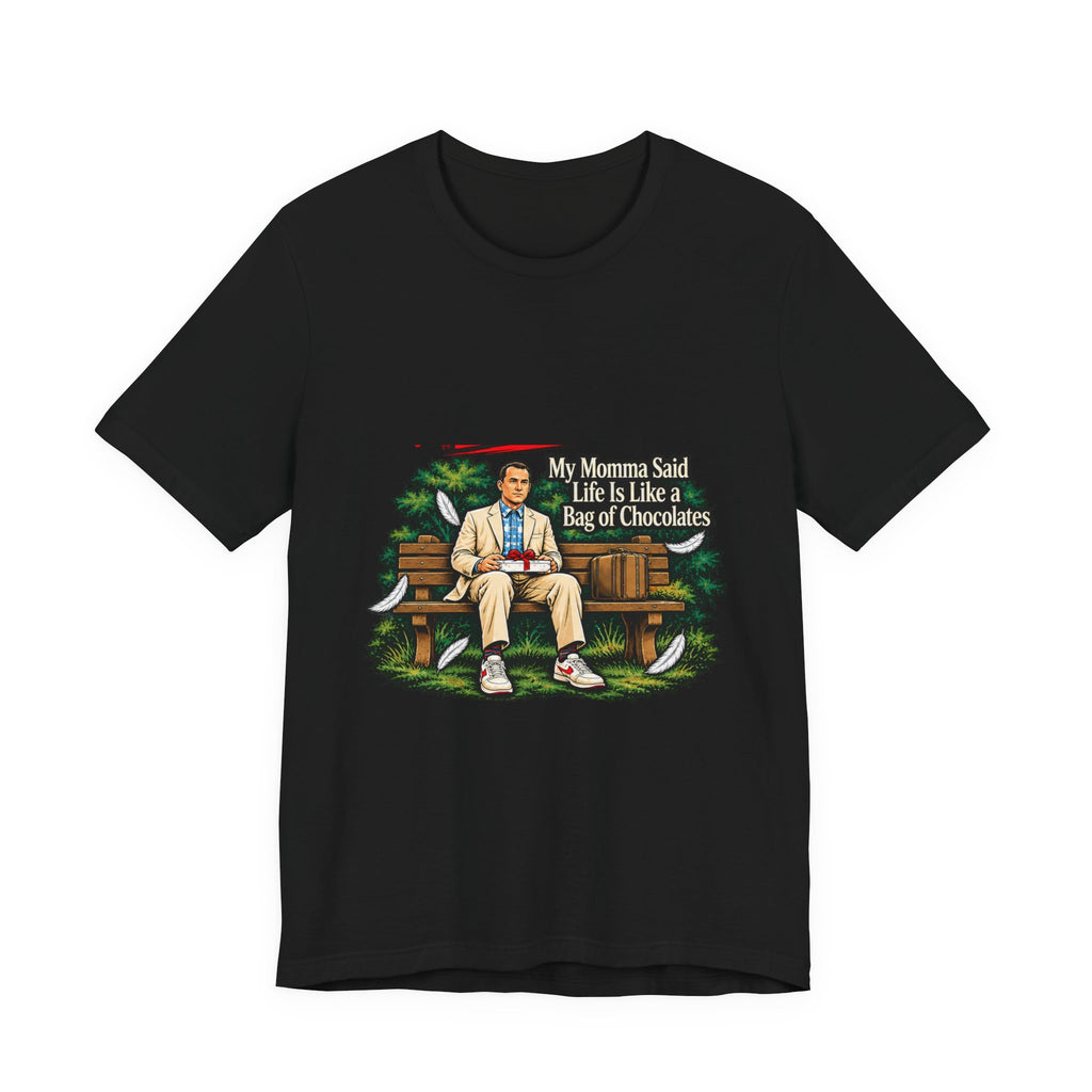 Life Is Like a Bag of Chocolates – Funny Movie Quote T-Shirt